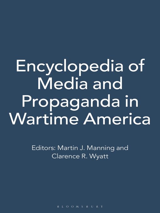 Cover image for Encyclopedia of Media and Propaganda in Wartime America